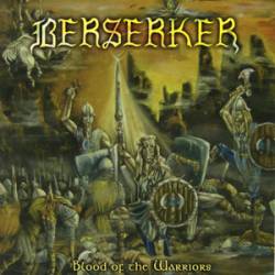 Berserker (ITA) : Blood of the Warriors